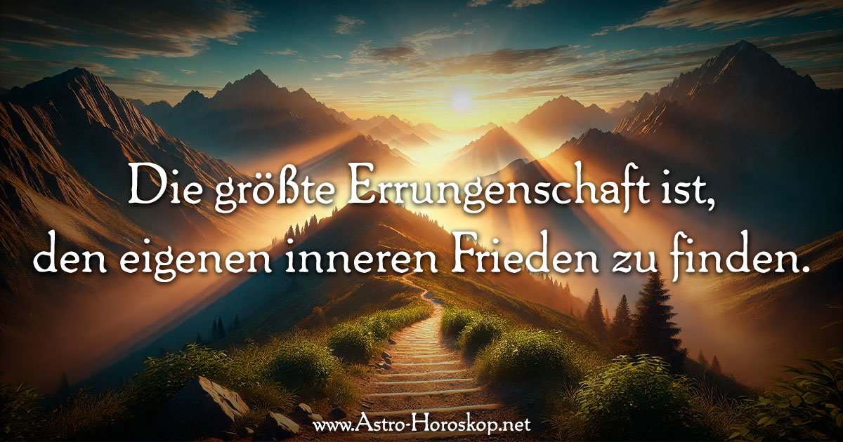 Die größte Errungenschaft ist, den eigenen inneren Frieden zu finden.