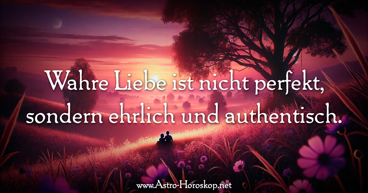 Wahre Liebe ist nicht perfekt, sondern ehrlich und authentisch.